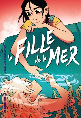 La Fille de la mer - Par Molly Knox Ostertag - Ed. Kinaye