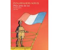 Plus près de toi (première partie) - Par Fournier & Kris - Dupuis