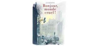 Bonjour, monde cruel ! - Par André Geerts - Dupuis
