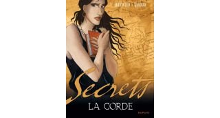 Secrets : la Corde T 1/2 - Par Giroud & Duvivier - Dupuis