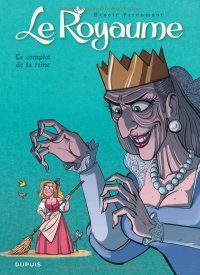 Le Royaume T. 9 : le Complot de la Reine – Par Benoit Feroumont - Ed. Dupuis 