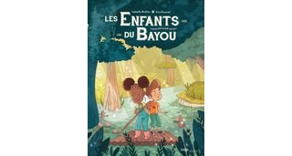 Les Enfants du Bayou T1 - "Le Rougarou" - La magie de l'amitié - Par Isabelle Bottier et Eva Roussel – Jungle