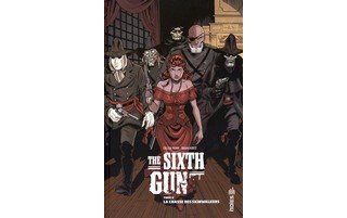 The Sixth Gun T6 - Par Cullen Bunn et Brian Hurtt - Urban Comics