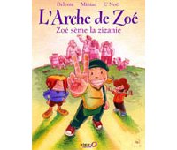 L'arche de Zoé, t.1 : Zoé sème la zizanie - par Miniac, Delente et Noël - Des ronds dans l'O