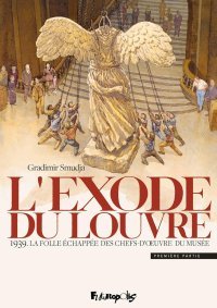 L'Exode du Louvre T. 1 - Par Gradimir Smudja - Ed. Futuropolis.