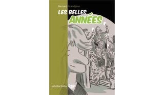 Les belles années - Par Bernard Grandjean - La Boîte à bulles