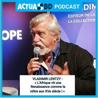 Vladimir Lentzy (éditeur de la collection Moabi chez Webtoon Factory) : « L'Afrique est sujet d'une Renaissance comme on l'a connue au XVe siècle » [PODCAST]