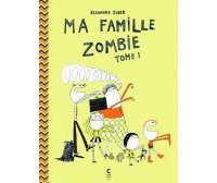 Ma famille zombie (tome 1) - Par Eléonore Zuber - Cambourakis