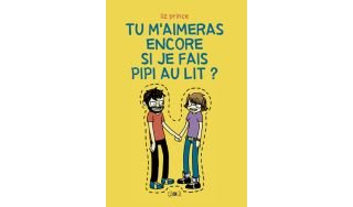 Tu m'aimeras encore si je fais pipi au lit ? - Liz Prince - çà et là