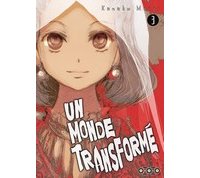 Un Monde transformé - Par Kanako Meiji - Ototo