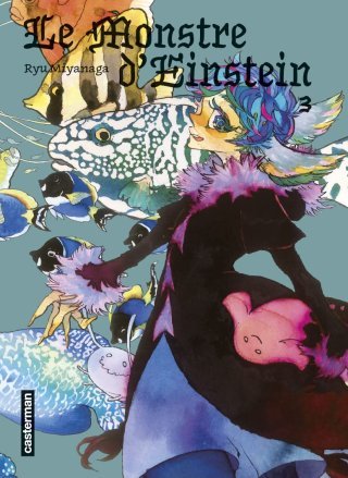 Le Monstre d'Einstein T2 & T3 - Par Ryu Miyanaga - Casterman