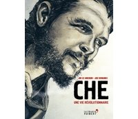 Che Guevara : un révolutionnaire revisité avec passion