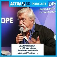 Vladimir Lentzy (éditeur de la collection Moabi chez Webtoon Factory) : « L'Afrique est sujet d'une Renaissance comme on l'a connue au XVe siècle » [PODCAST]