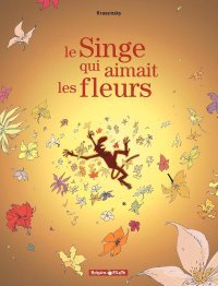 Le Singe qui aimait les fleurs – par Krassinsky – Dargaud
