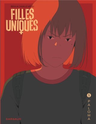 Filles uniques T. 1 : Paloma - Par BéKa & Camille Méhu - Ed. Dargaud