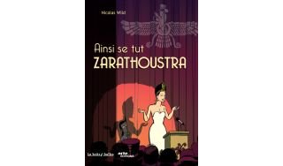 Ainsi se tut Zarathoustra - Par Nicolas Wild - La boîte à bulles/arte éditions