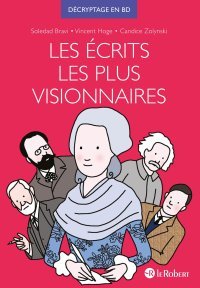 Les écrits les plus visionnaires - Soledad Bravi, Vincent Hoge et Candice Zolynski - Le Robert
