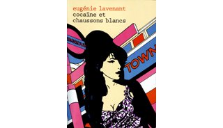 Cocaïne et chaussons blancs - Par Eugénie Lavenant - Editions Matière