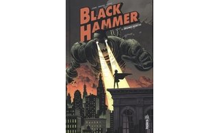 "Black Hammer", ou comment Jeff Lemire revisite le récit de super-héros