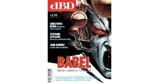 dBD n° 139 : Druillet, toujours là ! Les autres, aussi !