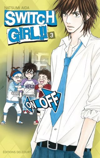 Switch Girl, T3 & 4 - Par Natsumi Aida - Delcourt 