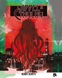 L'Appel de Cthulhu - Par Norm Konyu - Ed. Black River
