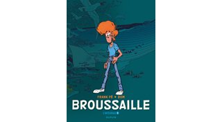 Broussaille - une intégrale 100% nature