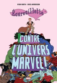 Écureuillette contre l'univers Marvel – Par Ryan North & Erica Henderson – Panini Comics