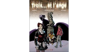 Trois... et l'ange - T3 : Doubles vies - Par Morvan & Colombo - Dargaud