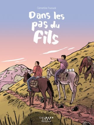 Dans les pas du fils - Par Clémentine Fourcade - Calmann Lévy graphic