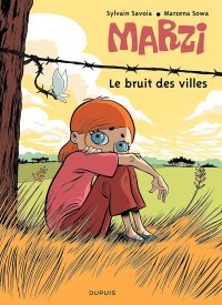 Marzi - T4 : Le Bruit des Villes - Par Savoia & Sowa - Dupuis