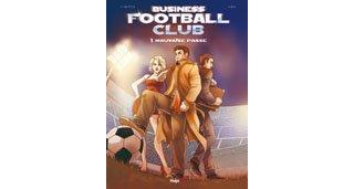 Business Football Club – Tome 1 : Mauvaise Passe – Par Fabrice Link et Daniela Di Matteo - HugoBD