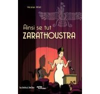 Ainsi se tut Zarathoustra - Par Nicolas Wild - La boîte à bulles/arte éditions