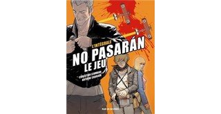 "No Pasaran - le Jeu", l'Intégrale par Lehmann et Carrion - Edition Rue de sèvres
