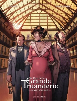 Rue de la Grande Truanderie T. 2 - Par JD Morvan & Rousseaux Perin - Grand Angle