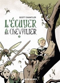 L'écuyer et le chevalier T.1 et 2 – Par Scott Chantler - Éd. Rue de Sèvres