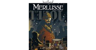 Merlusse - Par Eric Stoffel, Serge Scotto et A.Dan - Editions Bamboo