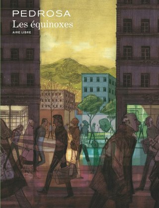 Les Équinoxes - Par Cyril Pedrosa - Dupuis