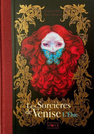 Les Sorcières de Venise T. 2, L'élue - Par Sebastien Perez & Marco Mazzoni - Ed. Gallimard