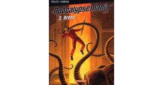 Apocalypse Mania – Cycle 2 – T2 et T3 – Par Bollée et Aymond – Dargaud