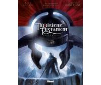 Le Troisième Testament – Julius III : La Révélation, chapitre 2/2 – Par Alex Alice, Thimothée Montaigne et François Lapierre – Glénat