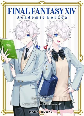 Final Fantasy XIV - Par Esora Amaichi - Ed. Mana Books