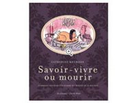 Savoir-vivre ou mourir - Par Catherine Meurisse - Les Échappés / Charlie Hebdo