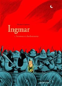Ingmar - T 1 : Invasions et chuchotements - par Spiessert et Bourhis - Dupuis