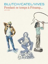 Pendant ce temps à Fécamp, l'heure de l'altération. 