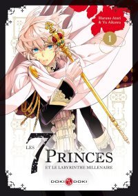 Les 7 Princes et le Labyrinthe millénaire T1, T2 & T3 - Par Haruno Atori & Yu Aikawa - Doki Doki