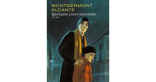 Quelques jours ensemble - Par Alcante & F. Montgermont - Dupuis (Aire Libre)
