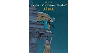 Jérôme K. Jérôme Bloche T. 25 : Aïna - Par Dodier - Dupuis