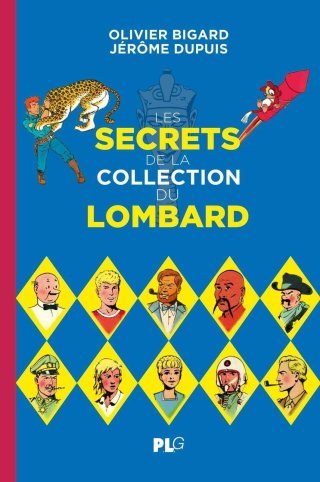 L'ouvrage de référence ultime sur la mythique collection du Lombard