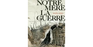 Notre mère la guerre (première complainte) - Par Maël & Kris - Futuropolis